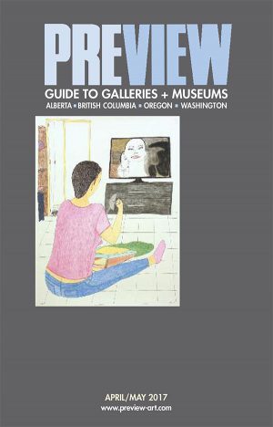 Preview Art Magazine Art and Gallery Listings: Apr - May 2017 Issue
