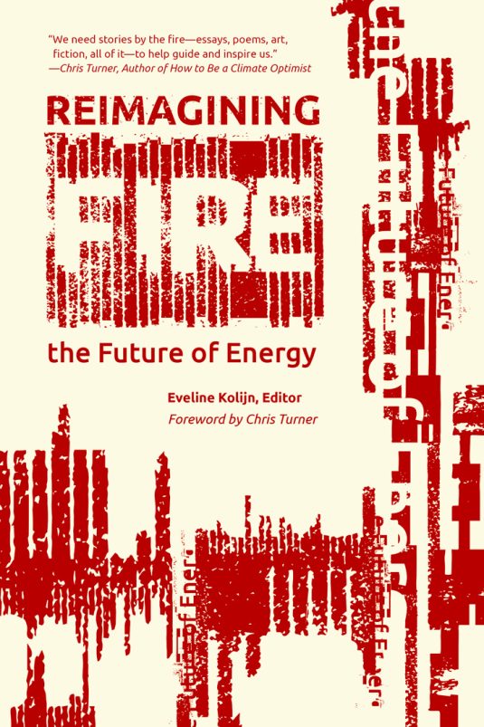 Reimagining Fire: The Future of Energy
