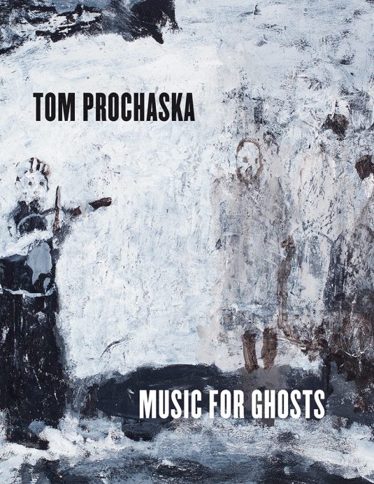 Tom Prochaska: Music for Ghosts