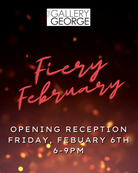 'Fiery February' - Opening Reception