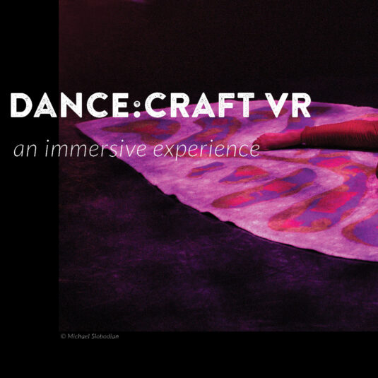 VR viewing of Dance: Craft