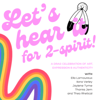Let’s Hear It for 2-Spirit!