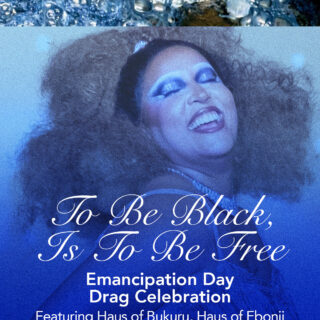 Emancipation Day Drag Takeover